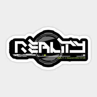 Reality//. [beyond] Expectation Sticker